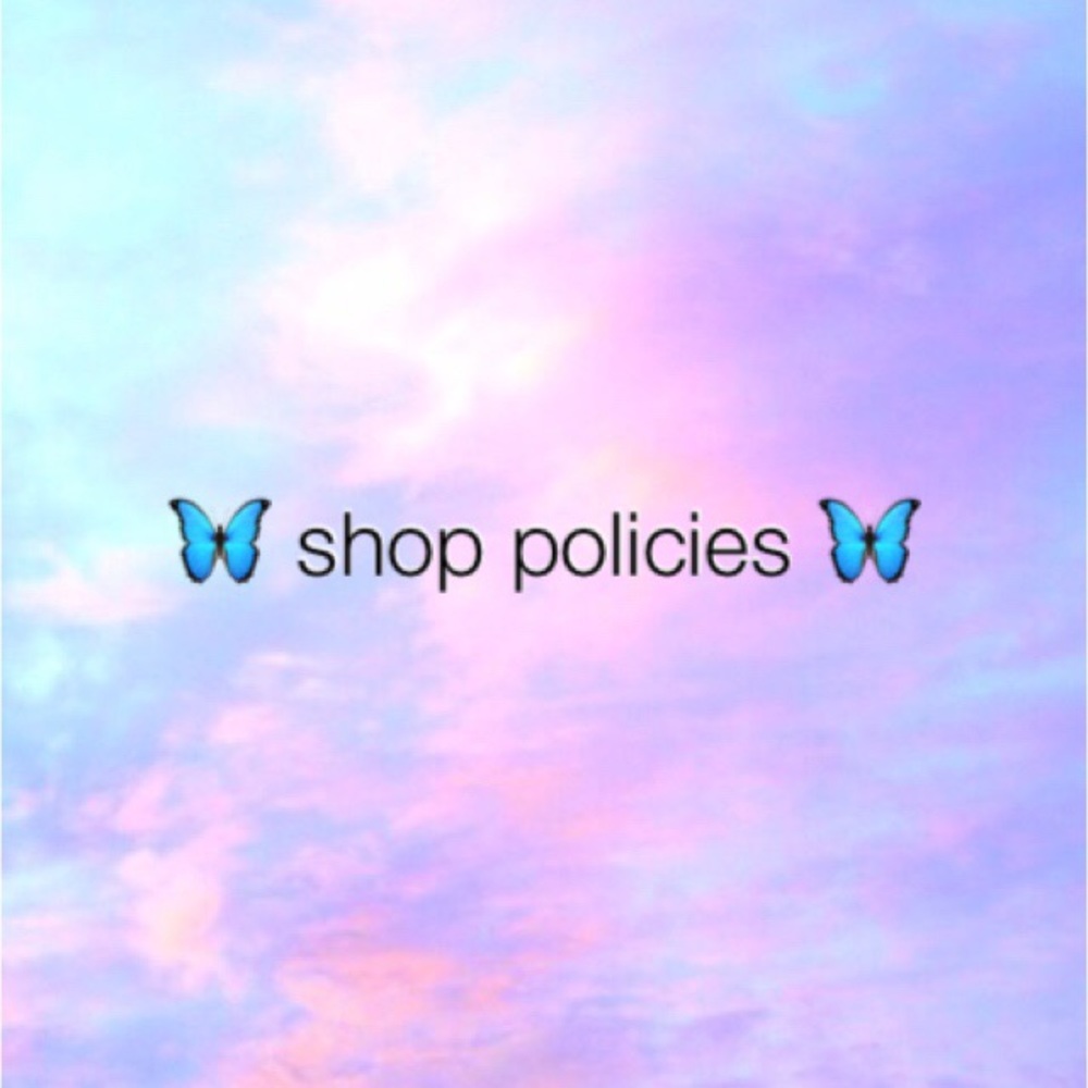 shop policies, swipe to read 💗